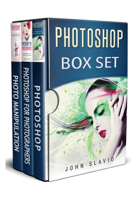 Photoshop Box Set: 3 Books in 1 (Color Version) - Slavio, John