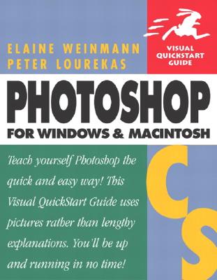 Photoshop CS for Windows and Macintosh: Visual QuickStart Guide - Lourekas, Peter, and Weinmann, Elaine, Pro