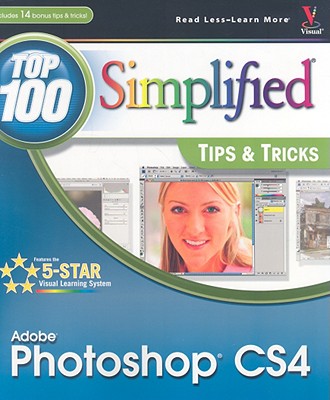 Photoshop CS4: Top 100 Simplified Tips & Tricks - Kent, Lynette