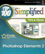 Photoshop Elements 2: Top 100 Simplified Tips & Tricks