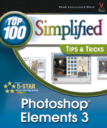 Photoshop Elements 3 Top 100 Simplified: Tips & Tricks