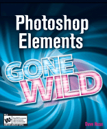 Photoshop Elements 4 Gone Wild
