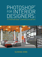 Photoshop(r) for Interior Designers: A Nonverbal Communication