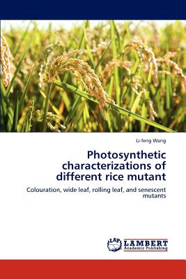 Photosynthetic characterizations of different rice mutant - Wang, Li-Feng