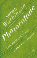 Photovoltaic: Love Songs to Greenery from a Poet-Scientist