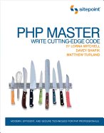 PHP Master - Write Cutting Edge Code