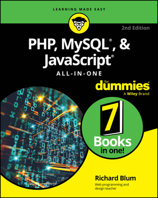 Php, Mysql, & JavaScript All-In-One for Dummies - Blum, Richard