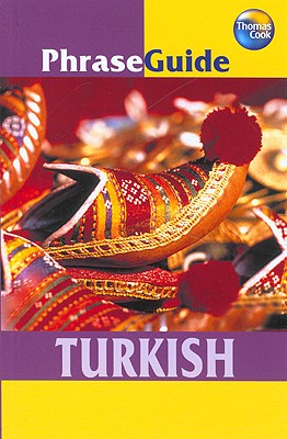 PhraseGuide Turkish - Thomas Cook Publishing (Creator)