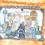Phydo goes to Ontario: Phydo's adventures series