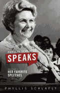 Phyllis Schlafly Speaks, Volume 1: Her Favorite Speeches