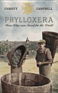 Phylloxera: How Wine Was Saved for the World - Campbell, Christopher