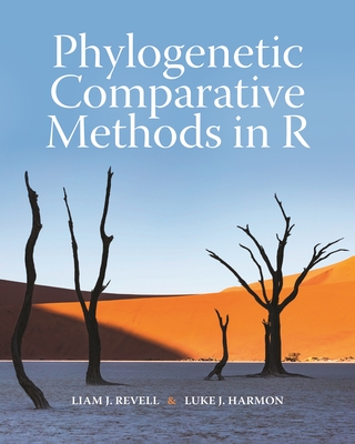 Phylogenetic Comparative Methods in R - Revell, Liam J, and Harmon, Luke J