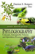 Phylogeography: Concepts, Intraspecific Patterns & Speciation Processes