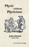 Physic without Physicians