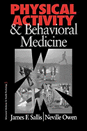 Physical Activity and Behavioral Medicine - Sallis, James F, and Owen, Neville G