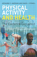 Physical Activity and Health: The Evidence Explained