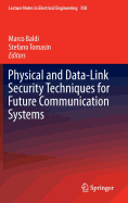 Physical and Data-Link Security Techniques for Future Communication Systems