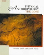 Physical Anthropology: The Core - Stein, Philip L, and Rowe, Bruce M