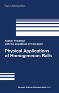 Physical Applications of Homogenenous Balls