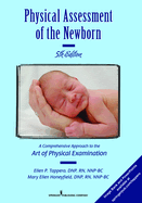 Physical Assessment of the Newborn: A Comprehensive Approach to the Art of Physical Examination, Fifth Edition