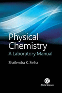 Physical Chemistry: A Laboratory Manual