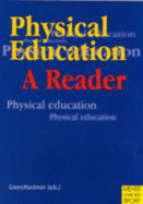 Physical Education: A Reader - Hardmon, Ken (Editor), and Green, Ken, Professor (Editor), and Hardmen, Ken (Editor)