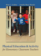Physical Education and Activity for Elementary Classroom Teachers