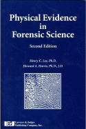 Physical Evidence in Forensic Science - Lee, Henry C, Dr., and Harris, Howard A