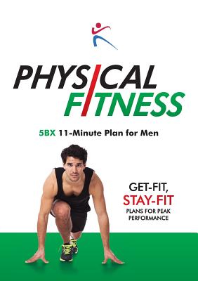 Physical Fitness - 5BX 11 Minute Plan for Men - Duffy, Robert (Editor)