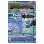 Physical Geographical & Global Environmental Change - Slaymaker, Olav, and Spencer, Thomas