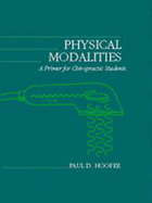 Physical Modalities: A Primer for Chiropractic