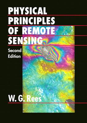 Physical Principles of Remote Sensing - Rees, W G