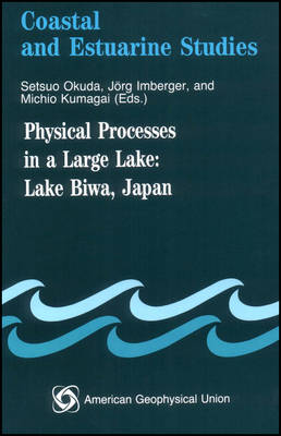 Physical Processes in a Large Lake: Lake Biwa, Japan - Okuda, Setsuo (Editor), and Imberger, Jorg (Editor), and Kumagai, Michio (Editor)