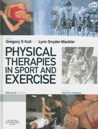 Physical Therapies in Sport and Exercise - Kolt, Gregory (Editor), and Snyder-Mackler, Lynn, PT, Atc, Scd, Scs (Editor)