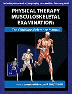 Physical Therapy Musculoskeletal Examination: The Clinicians Reference Manual - Dilauri, Jonathan