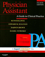 Physician Assistant: A Guide to Clinical Practice: Expert Consult - Online and Print