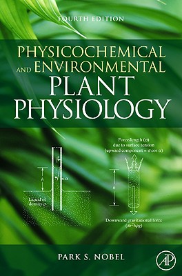 Physicochemical and Environmental Plant Physiology - Nobel, Park S