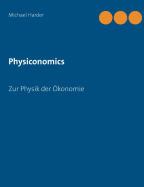 Physiconomics: Zur Physik der ?konomie