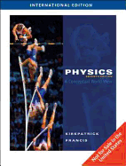 Physics: A Conceptual World View - Kirkpatrick, Larry D., and Francis, Gregory E.