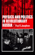 Physics and Politics in Revolutionary Russia: Volume 7