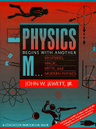 Physics Begins with Another "M..".Mysteries, Magic, Myth, and Modern Physics