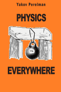 Physics Everywhere - Williams, Brian (Translated by), and Perelman, Yakov