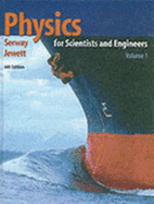 Physics for Scientists and Engineers, Volume 1, Chapters 1-22 (with Physicsnow and Infotrac)