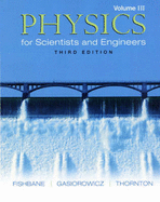 Physics for Scientists and Engineers, Volume 3 (Ch. 39-45)
