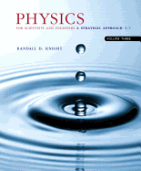 Physics for Scientists and Engineers with Modern Physics: A Strategic Approach, Volume 3 (Chapters 36-42)