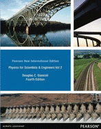 Physics for Scientists & Engineers, Volume 2 (Chs 21-35): Pearson New International Edition