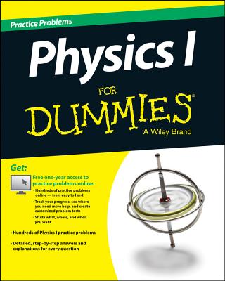 Physics I: Practice Problems for Dummies - The Experts at Dummies