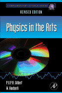 Physics in the Arts: Revised Edition