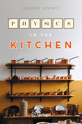 Physics in the Kitchen - Vekinis, George