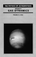 Physics of Astrophysics: Gas Dynamics